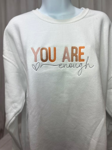 YOU ARE Enough Sweatshirt