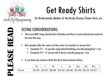 Brides Get Ready Shirt w/ Embroidered BRIDE on Pocket